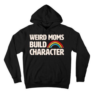 Funny Weird Moms Build Characters Tall Hoodie