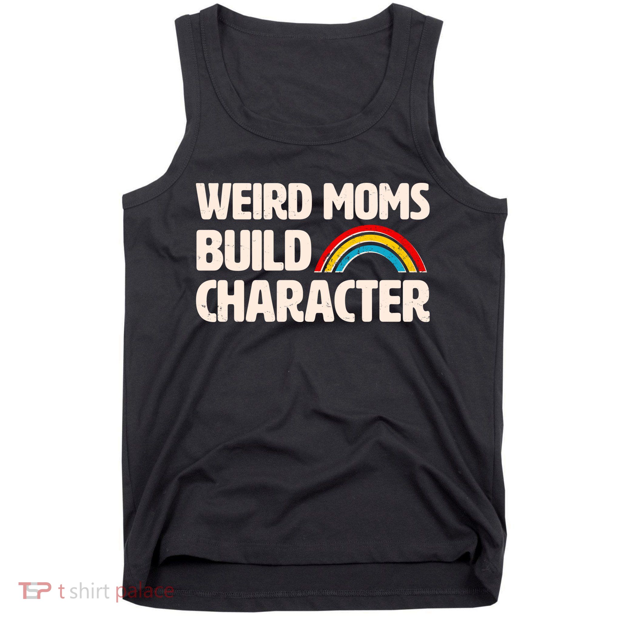 Funny Weird Moms Build Characters Tank Top