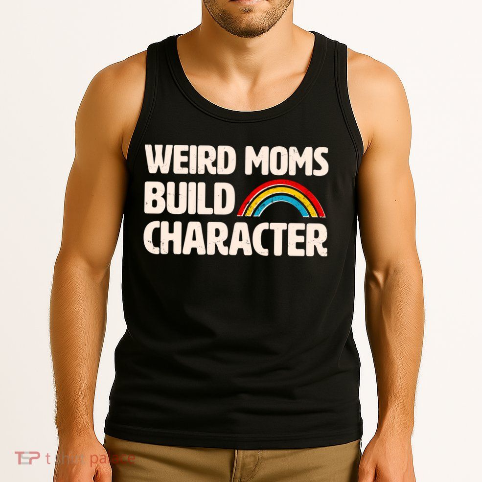 Funny Weird Moms Build Characters Tank Top