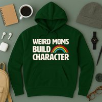 Funny Weird Moms Build Characters Hoodie