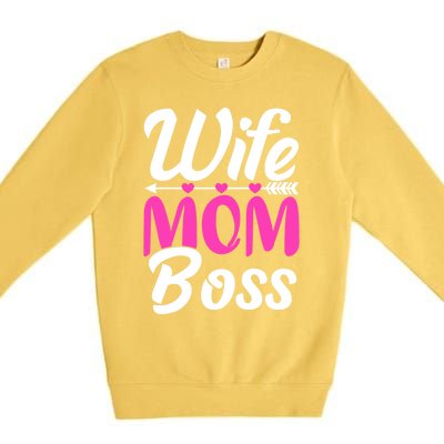 Funny Wife Mom Boss Mother's Day Gift Premium Crewneck Sweatshirt