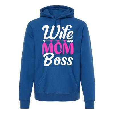 Funny Wife Mom Boss Mother's Day Gift Premium Hoodie