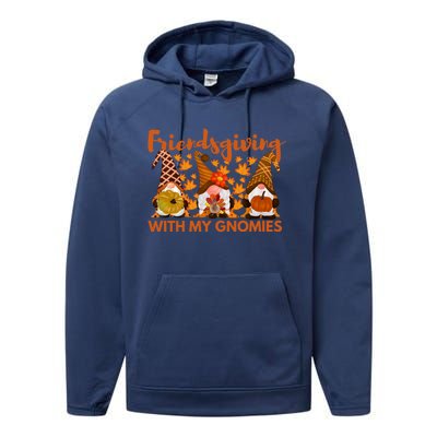 Friendsgiving With My Gnomies Funny Friend Thanksgiving Gift Performance Fleece Hoodie