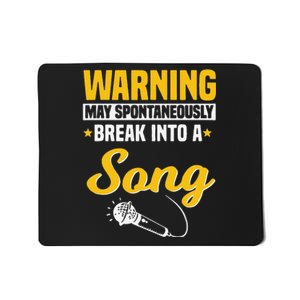 Funny Warning May Spontaneously Break Into A Song Karaoke Lover Mousepad