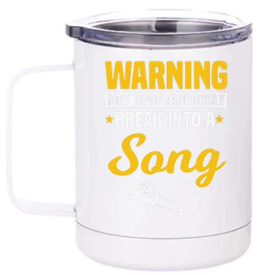 Funny Warning May Spontaneously Break Into A Song Karaoke Lover 12 oz Stainless Steel Tumbler Cup