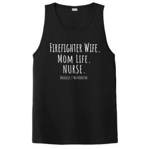 Firefighter Wife Mom Life Nurse Cool Gift Mothers Day Gift Great Gift PosiCharge Competitor Tank