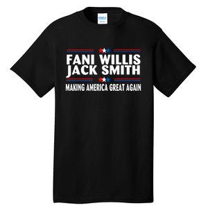 Fani Willis Making America Great Again Jack Smith Tall T-Shirt