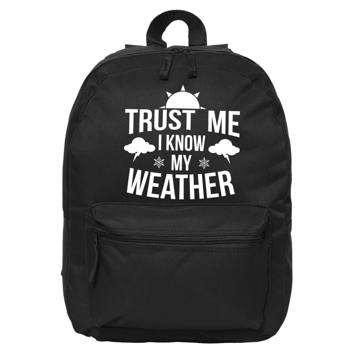 Funny Weather Meteorologist Gift Forecaster Weatherman Climate Fun Gift 16 in Basic Backpack