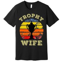 Funny Wife Mom Vintage Retro Sunset Trophy Mothers Day Premium T-Shirt