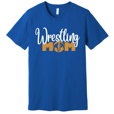 Funny Wrestling Mom Wrestler Mom Meaningful Gift Premium T-Shirt