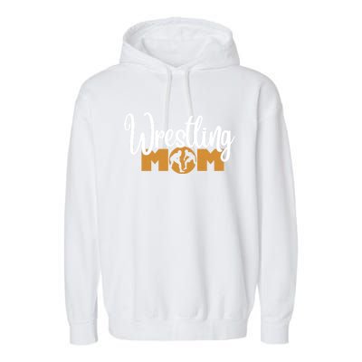 Funny Wrestling Mom Wrestler Mom Meaningful Gift Garment-Dyed Fleece Hoodie