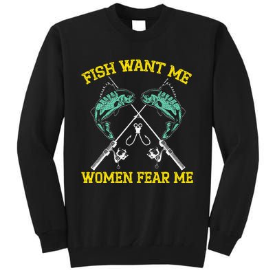 Fish Want Me Women Fear Me Fishing Fisherman Angler Tall Sweatshirt