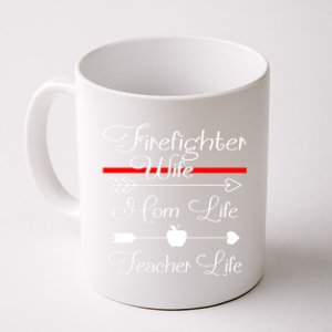 Firefighter Wife Mom Life Teacher Life Funny Fires Wife Gift Coffee Mug