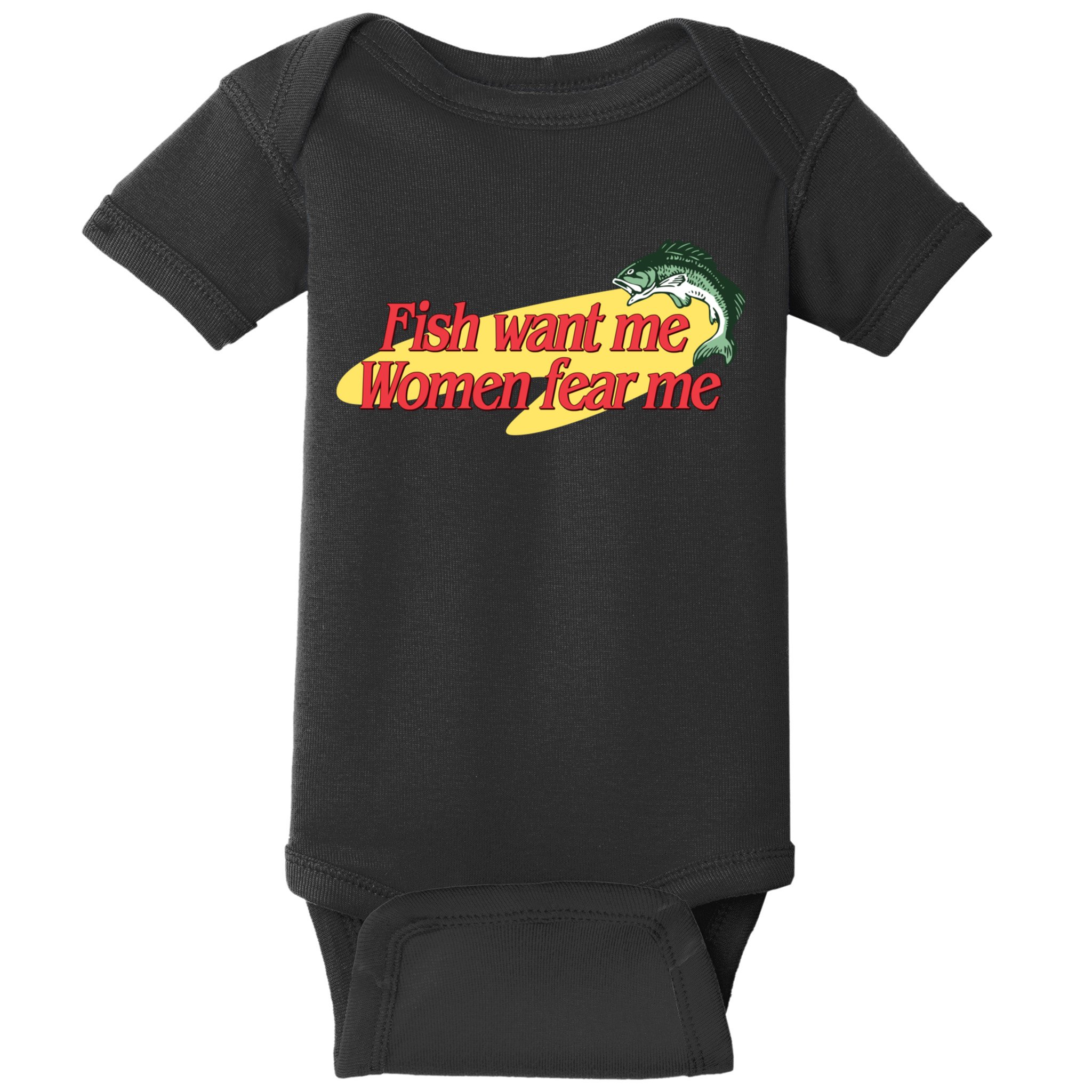 Fish Want Me Women Fear Me Baby Bodysuit