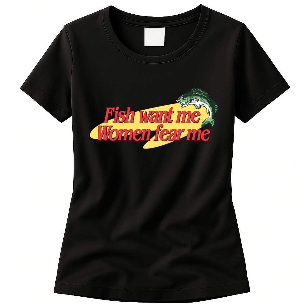 Fish Want Me Women Fear Me Womens T-Shirt