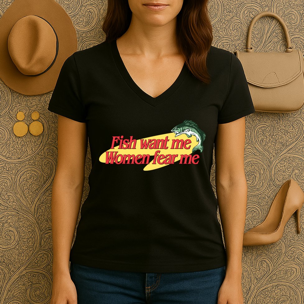 Fish Want Me Women Fear Me Women's V-Neck T-Shirt