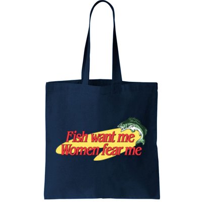 Fish Want Me Women Fear Me Tote Bag