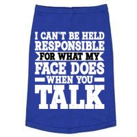 For What My Face Does When You Talk Funny Gift Doggie Tank