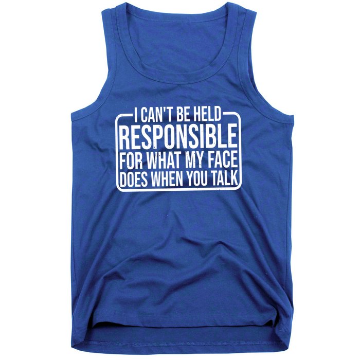 For What My Face Does When You Talk Giftgiftgift Cool Gift Tank Top