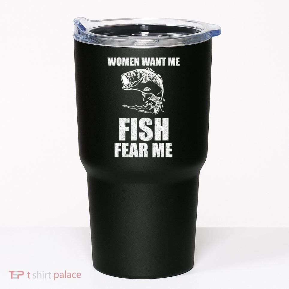 Fish Want Me, Women Fear Me Meme Tumbler