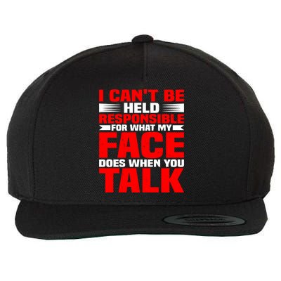 For What My Face Does When You Talk Gift Wool Snapback Cap