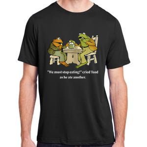 Funny We Must Stop Eating Cried Toad As He Ate Another Adult ChromaSoft Performance T-Shirt