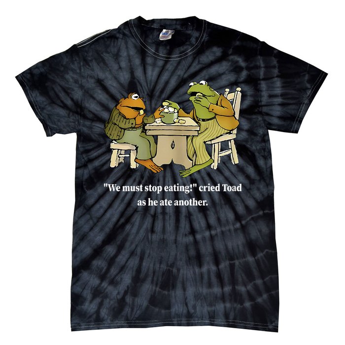 Funny We Must Stop Eating Cried Toad As He Ate Another Tie-Dye T-Shirt