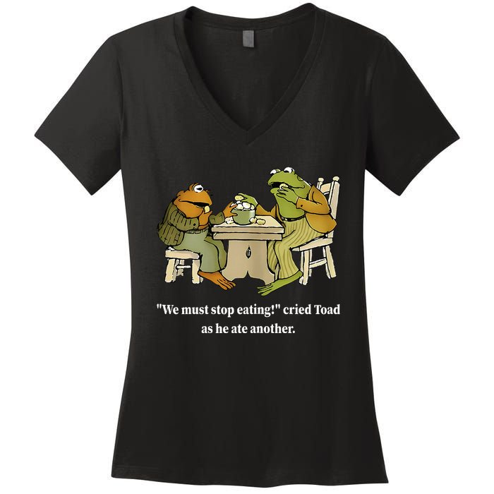 Funny We Must Stop Eating Cried Toad As He Ate Another Women's V-Neck T-Shirt