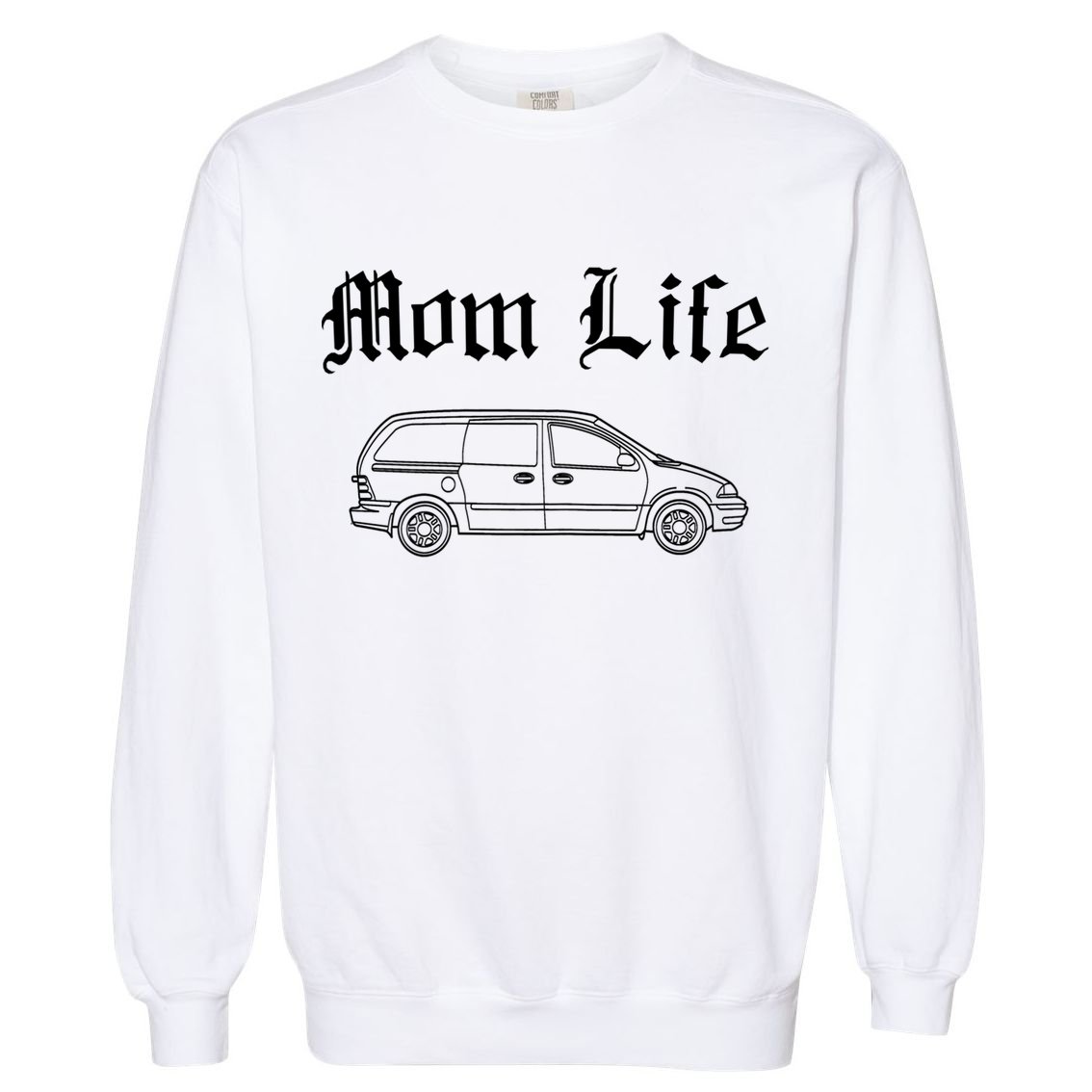 Funny Womens Mom Life Gangsta Minivan Gift Funny Gift For Busy Moms Garment-Dyed Sweatshirt