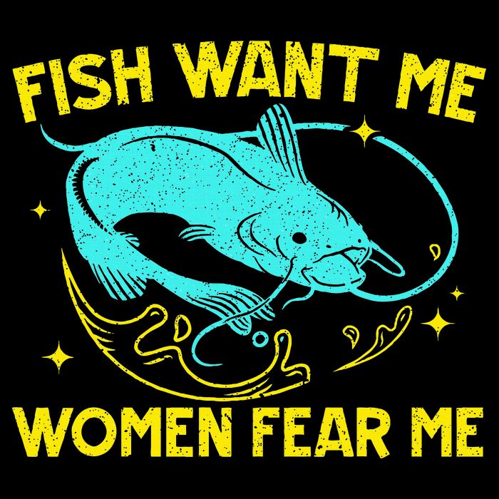 Fish Want Me Women Fear Me Fisherman Fish Catcher Fishing Cooling Performance Crew T-Shirt