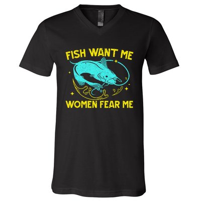 Fish Want Me Women Fear Me Fisherman Fish Catcher Fishing V-Neck T-Shirt