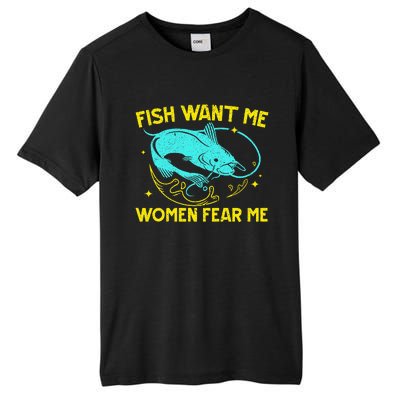 Fish Want Me Women Fear Me Fisherman Fish Catcher Fishing Tall Fusion ChromaSoft Performance T-Shirt