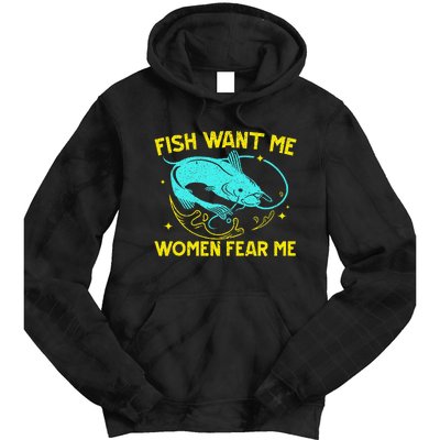 Fish Want Me Women Fear Me Fisherman Fish Catcher Fishing Tie Dye Hoodie