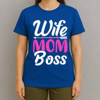 Funny Wife Mom Boss MotherS Day Gift T-Shirt