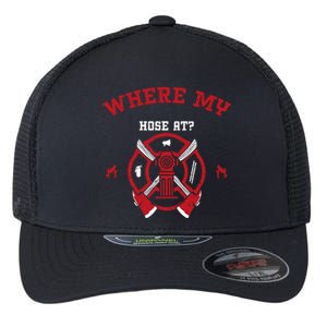 Fire: Where My Hose At? Firefighter Sayings Gift Flexfit Unipanel Trucker Cap