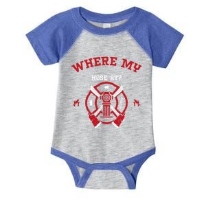 Fire: Where My Hose At? Firefighter Sayings Gift Infant Baby Jersey Bodysuit