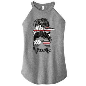 Fire Wife Messy Bun Firefighter Wife Thin Red Line Husband Great Gift Women's Perfect Tri Rocker Tank