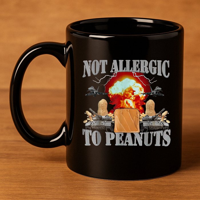 Funny Weird Meme Not Allergic To Peanut Cursed Peanut Butter 11oz C Handle Ceramic Mug