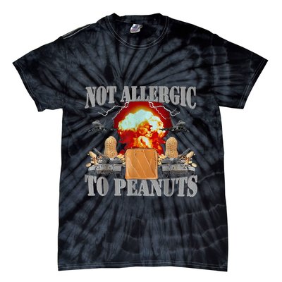 Funny Weird Meme Not Allergic To Peanut Cursed Peanut Butter Tie-Dye T-Shirt