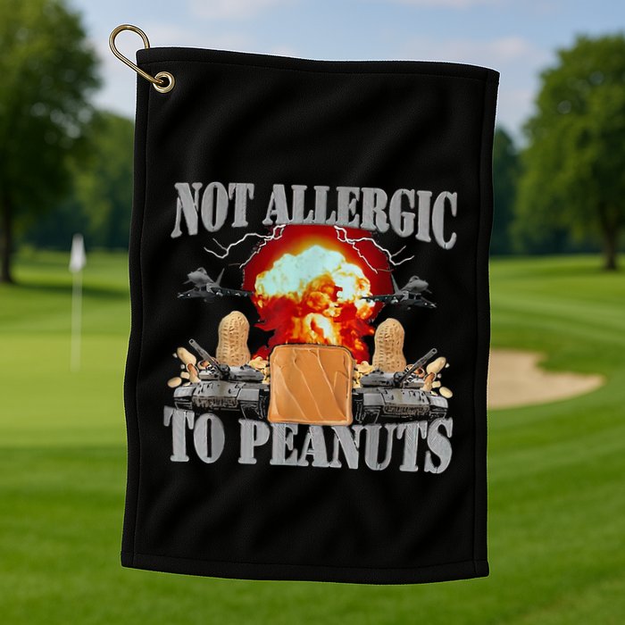 Funny Weird Meme Not Allergic To Peanut Cursed Peanut Butter Golf Towel