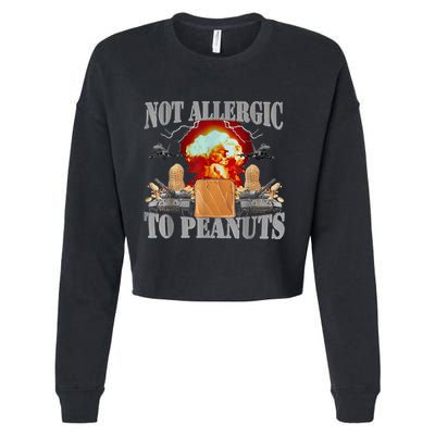 Funny Weird Meme Not Allergic To Peanut Cursed Peanut Butter Cropped Pullover Crew