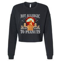 Funny Weird Meme Not Allergic To Peanut Cursed Peanut Butter Cropped Pullover Crew