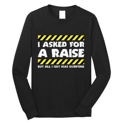 Funny Work Meme Working Overtime Funny Factory Worker Long Sleeve Shirt