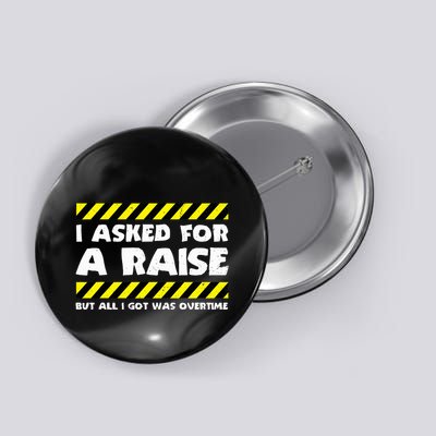 Funny Work Meme Working Overtime Funny Factory Worker Button