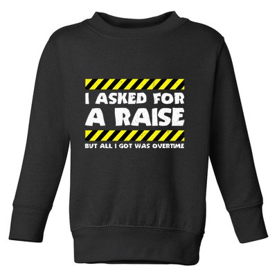 Funny Work Meme Working Overtime Funny Factory Worker Toddler Sweatshirt