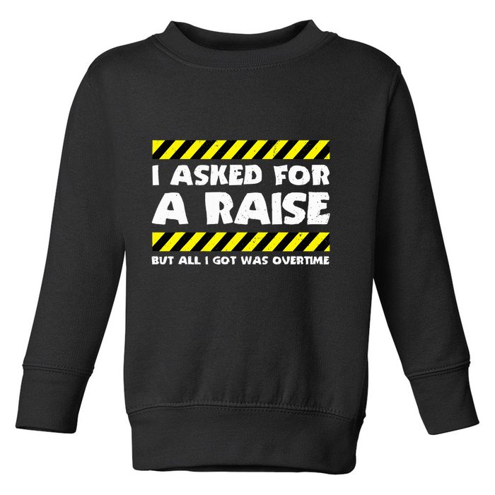 Funny Work Meme Working Overtime Funny Factory Worker Toddler Sweatshirt