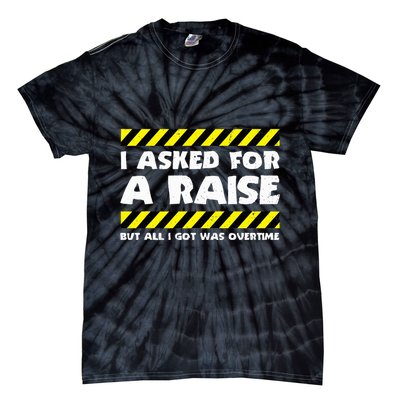 Funny Work Meme Working Overtime Funny Factory Worker Tie-Dye T-Shirt