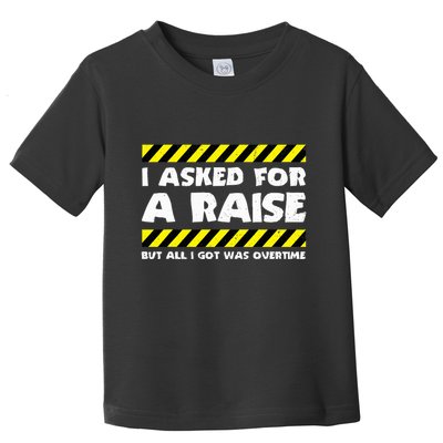 Funny Work Meme Working Overtime Funny Factory Worker Toddler T-Shirt