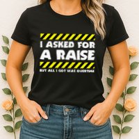 Funny Work Meme Working Overtime Funny Factory Worker Womens T-Shirt