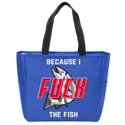Fish Want Me Women Fear Me Because I The Fish Zip Tote Bag